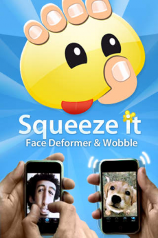 ! Squeeze it. Face Deformer & Wobble iPhoneアプリ